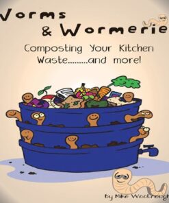 Worms & Wormeries Composting Your Kitchen Waste.